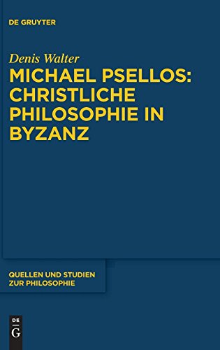 Michael Psellos - Christliche Philosophie in Byzanz [Hardcover]