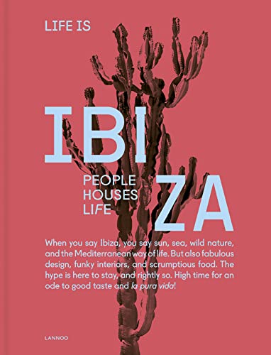 Life is Ibiza: People Houses Life [Hardcover]