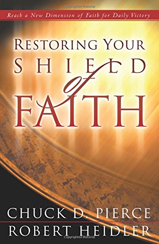 Restoring Your Shield Of Faith [Paperback]