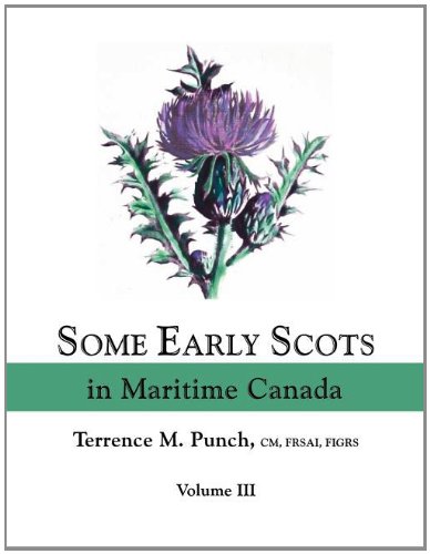 Some Early Scots In Maritime Canada. Volume Iii [Paperback]