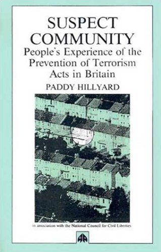 Suspect Community People&39s Experiences of the Prevention of Terrorism Act [Paperback]