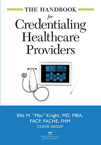 The Handbook for Credentialing Healthcare Providers [Paperback]