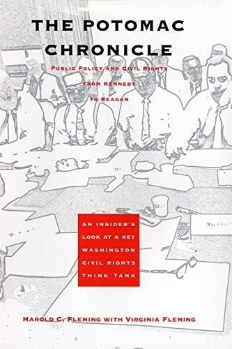 The Potomac Chronicle Public Policy and Civil Rights from Kennedy to Reagan [Paperback]