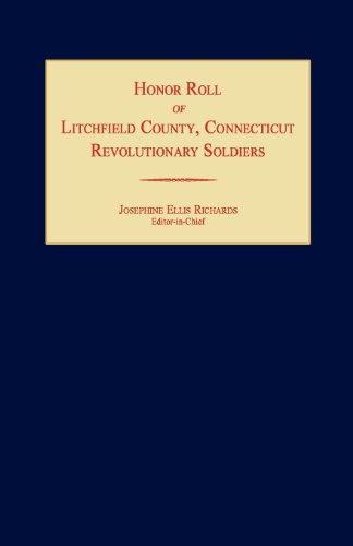 Honor Roll of Litchfield County Revolutionary Soldiers [Connecticut] [Paperback]