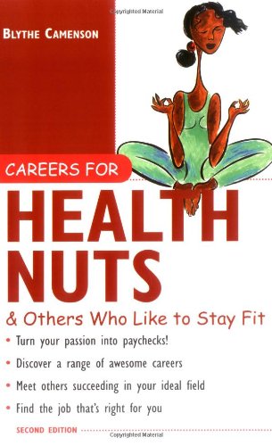 Careers For Health Nuts & Others Who Like To Stay Fit [Paperback]