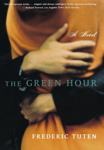 The Green Hour A Novel [Paperback]