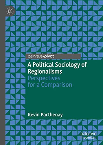 A Political Sociology of Regionalisms: Perspectives for a Comparison [Hardcover]