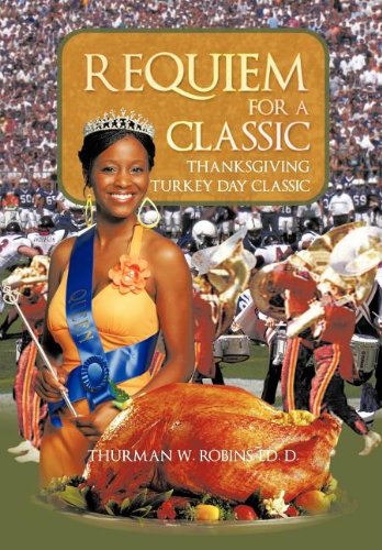 Requiem for A Classic  Thanksgiving Turkey Day Classic [Hardcover]