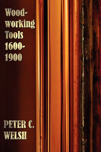 Woodorking Tools 1600-1900 - Fully Illustrated [Paperback]