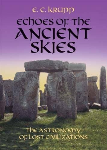 Echoes of the Ancient Skies: The Astronomy of