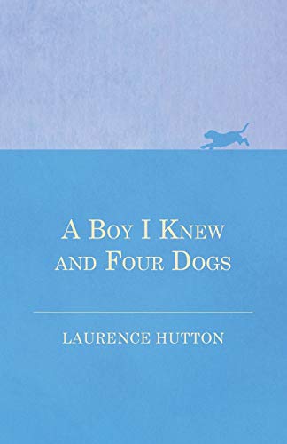 A Boy I Kne And Four Dogs [Paperback]