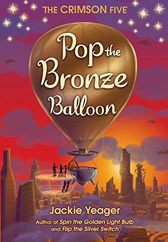 Pop the Bronze Balloon [Hardcover]