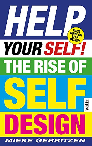 Help Your Self!: The Rise of Self-Design [Pap