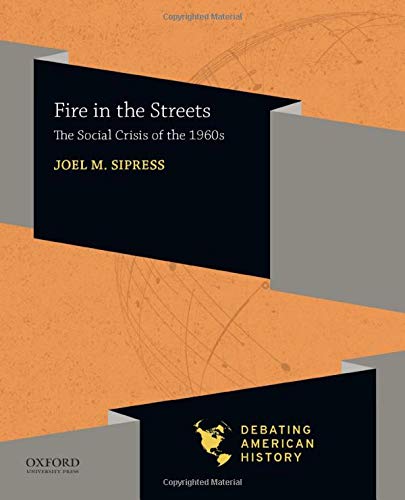 Fire in the Streets The Social Crisis of the 1960s [Paperback]