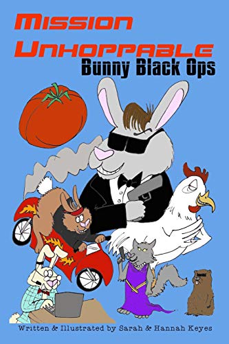 Mission Unhoppable  Bunny Black Ops [Paperback]