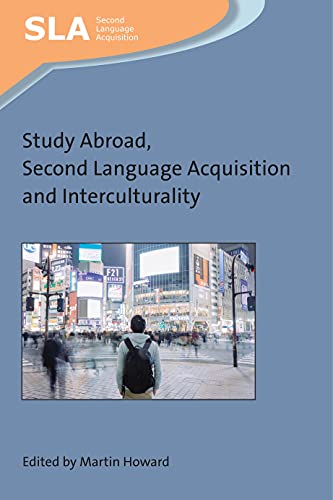 Study Abroad, Second Language Acquisition and Interculturality [Paperback]