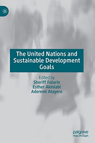 The United Nations and Sustainable Development Goals [Hardcover]