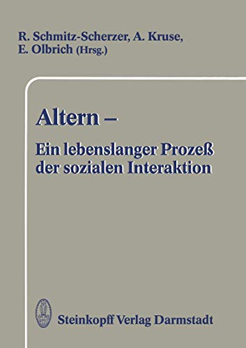 Altern  Ein lebenslanger Proze der sozialen Interaktion: Festschrift zum 60. G [Paperback]