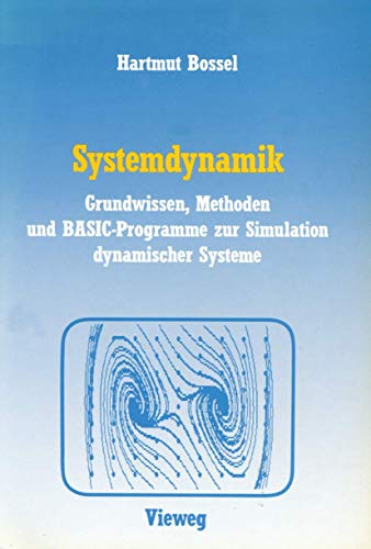 Systemdynamik: Grundwissen, Methoden und BASIC-Programme zur Simulation dynamisc [Paperback]