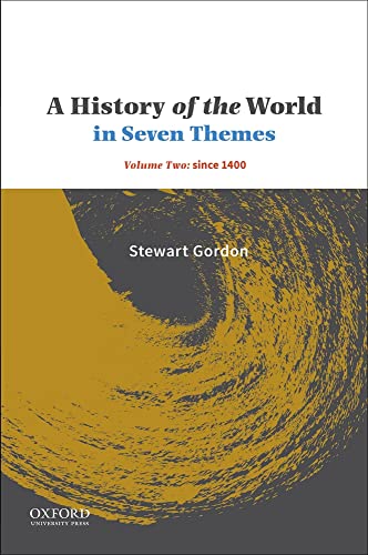 A History of the World in Seven Themes Volume To since 1400 [Paperback]