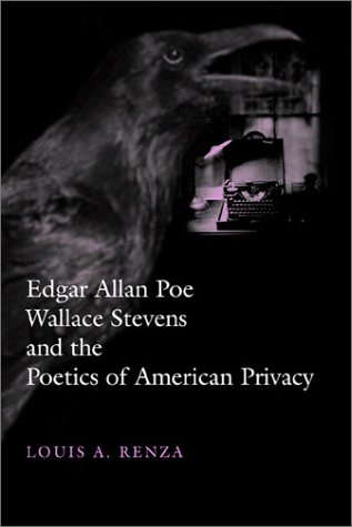 Edgar Allan Poe, Wallace Stevens, And The Poetics Of American Privacy (horizons  [Hardcover]