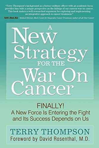 A Ne Strategy For The War On Cancer Finally  A Ne Force Is Entering the Figh [Paperback]