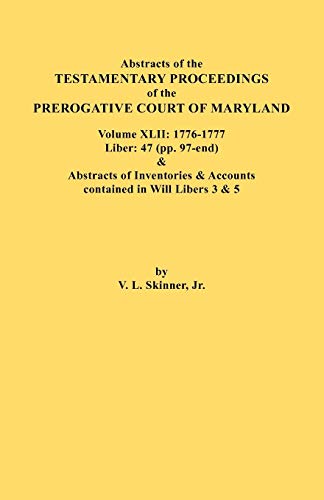 Abstracts Of The Testamentary Proceedings Of The Prerogative Court Of Maryland.  [Paperback]