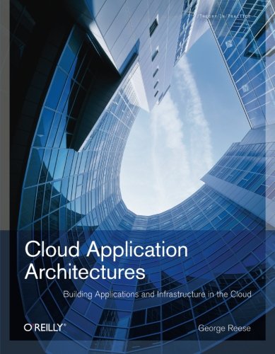 Cloud Application Architectures Building Applications and Infrastructure in the [Paperback]