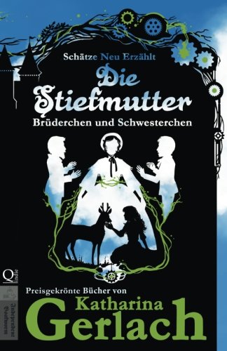 Die Stiefmutter Brderchen Und Schwesterchen (schtze Neu Erzhlt) (volume 2) ( [Paperback]