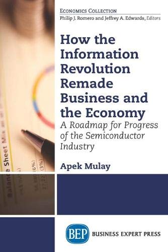 Ho The Information Revolution Remade Business And The Economy A Roadmap For Pr [Paperback]