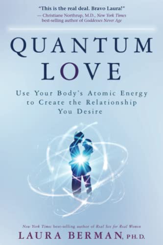 Quantum Love Use Your Body's Atomic Energy to Create the Relationship You Desir [Paperback]