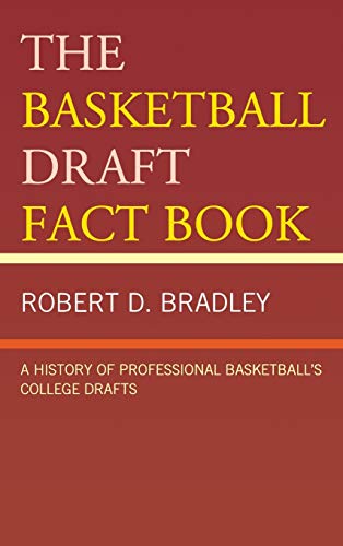 The Basketball Draft Fact Book A History of Professional Basketball's College D [Hardcover]