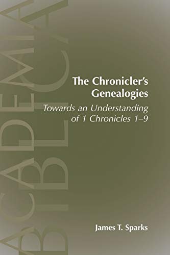 The Chronicler's Genealogies Toards An Understanding Of 1 Chronicles 1-9 (acad [Paperback]