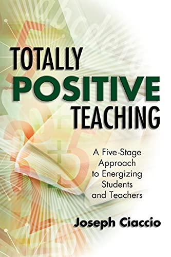 Totally Positive Teaching A Five-Stage Approach To Energizing Students And Teac [Paperback]