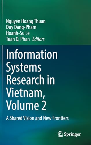 Information Systems Research in Vietnam, Volume 2: A Shared Vision and New Front [Hardcover]