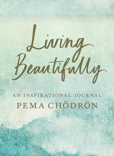 Living Beautifully: An Inspirational Journal [Diary]