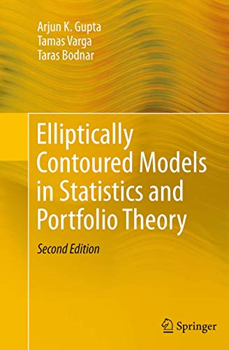 Elliptically Contoured Models in Statistics and Portfolio Theory [Paperback]