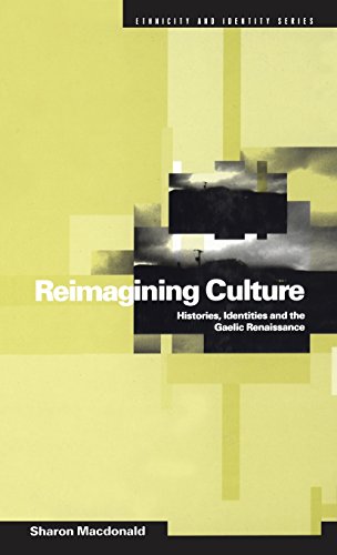 Reimagining Culture Histories, Identities and the Gaelic Renaissance [Hardcover]