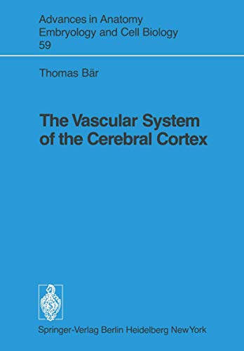 The Vascular System of the Cerebral Cortex [Paperback]