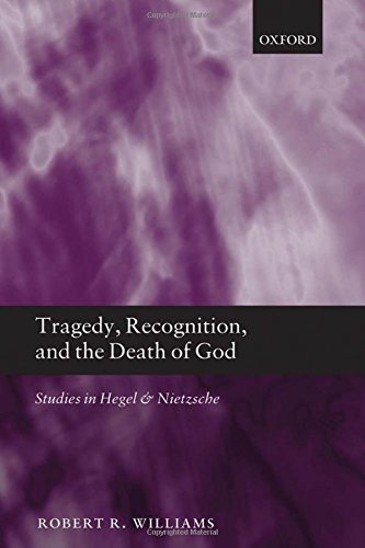 Tragedy, Recognition, and the Death of God Studies in Hegel and Nietzsche [Hardcover]