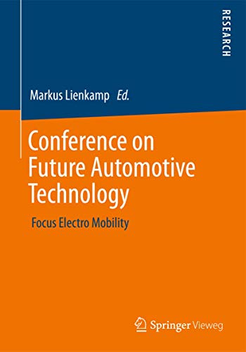 Conference on Future Automotive Technology: Focus Electro Mobility [Paperback]