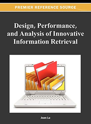 Design, Performance, And Analysis Of Innovative Information Retrieval (premier R [Hardcover]