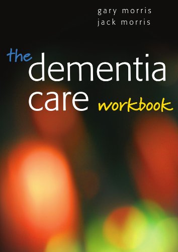 The Dementia Care Workbook [Paperback]