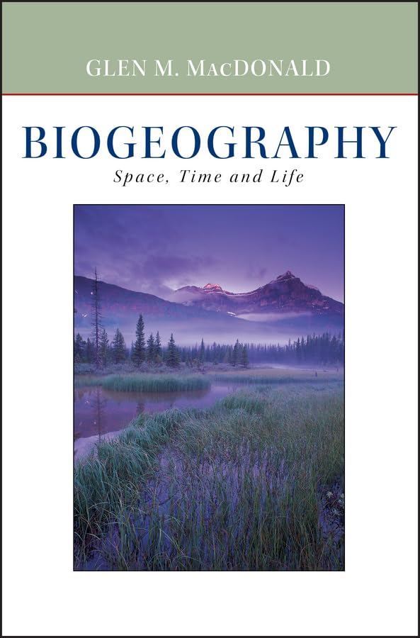 Biogeography: Introduction to Space, Time, and Life [Hardcover]