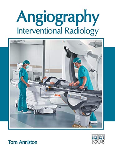 Angiography Interventional Radiology [Hardcover]