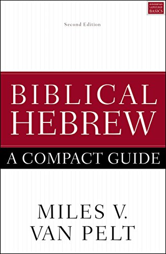 Biblical Hebrew: A Compact Guide: Second Edition [Paperback]