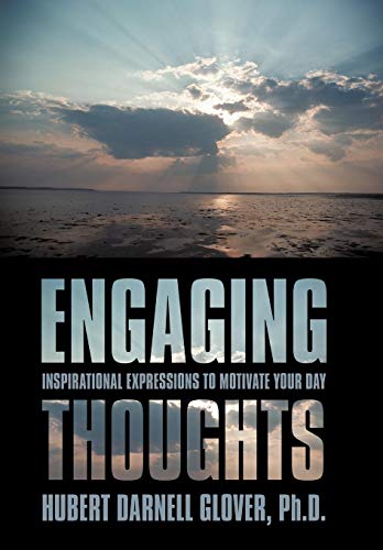 Engaging Thoughts  Inspirational Expressions to Motivate Your Day [Hardcover]