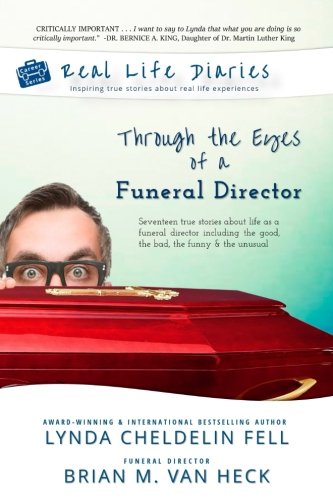 Real Life Diaries Through The Eyes Of A Funeral Director [Paperback]