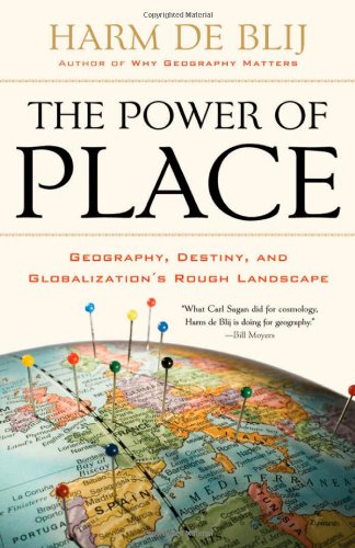 The Power of Place: Geography, Destiny, and Globalization's Rough Landscape [Paperback]