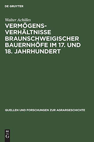 Vermgensverhltnisse Braunscheigischer Bauernhfe Im 17. und 18. Jahrhundert [Hardcover]